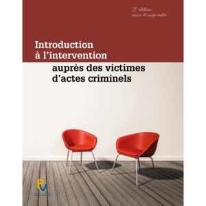 Introduction à l’intervention auprès des victimes d’actes criminels