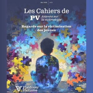 Regards sur la victimisation des jeunes (2026), 11e numéro,  Les Cahiers de PV - Antenne sur la victimologie